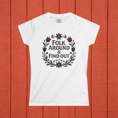 Folk Around & Find Out Folk Art Women's Softstyle Tee