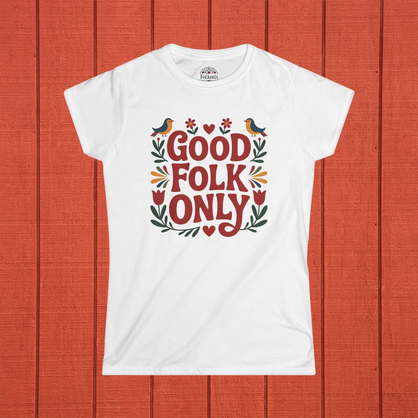 Good Folk Only Folk Art Shirt