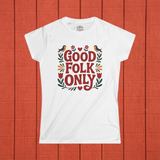 Good Folk Only Folk Art Shirt