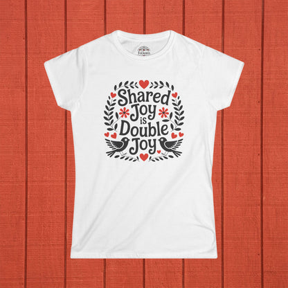 Shared Joy is Double Joy Folk Art Shirt
