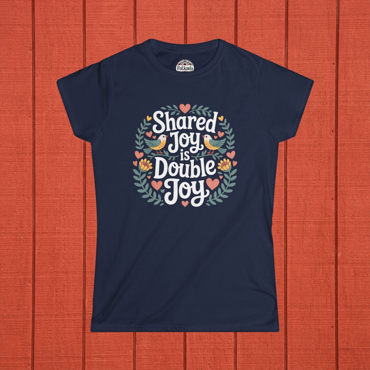 Shared Joy is Double Joy Folk Art T-Shirt