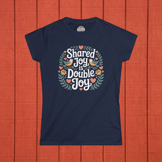 Shared Joy is Double Joy Folk Art T-Shirt