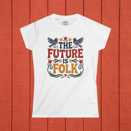 The Future is Folk Shirt