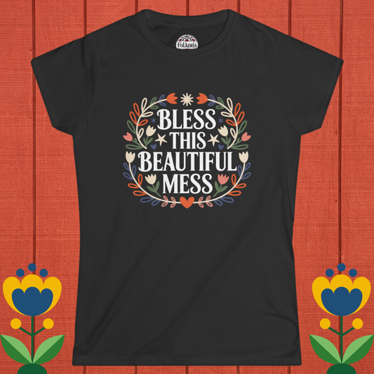 Bless This Beautiful Mess Folk Art T-Shirt