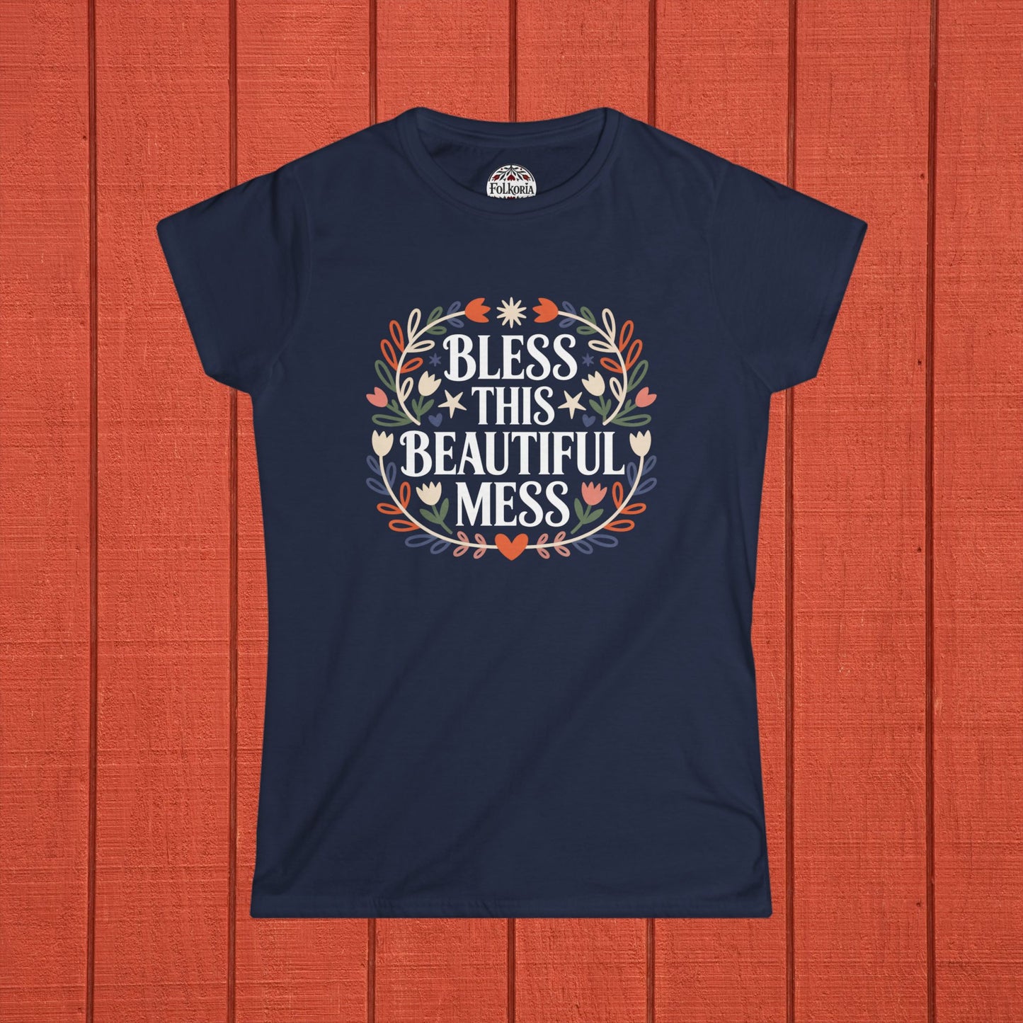 Bless This Beautiful Mess Folk Art T-Shirt