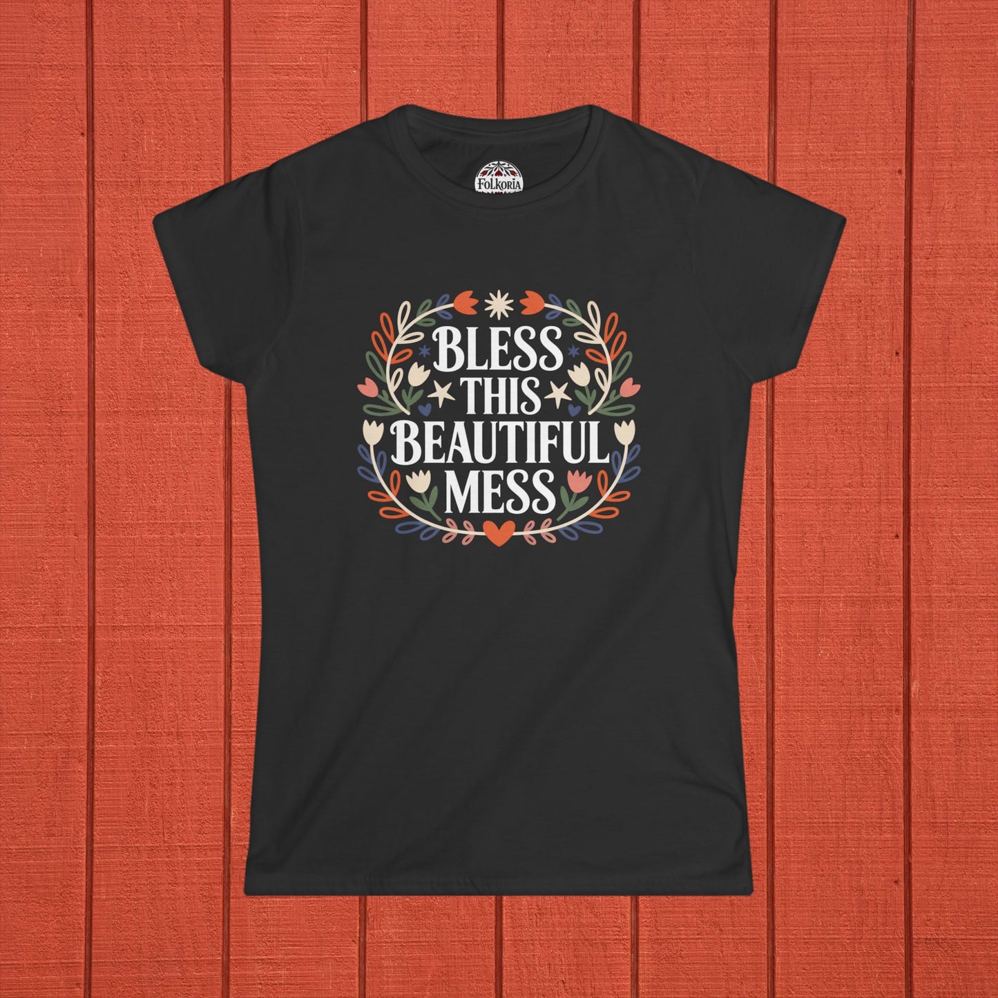 Bless This Beautiful Mess Folk Art T-Shirt