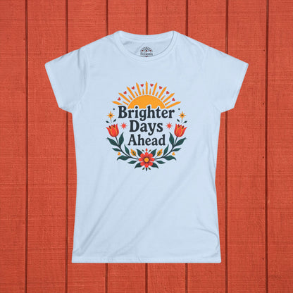 Brighter Days Ahead Folk Art Women's Softstyle Tee