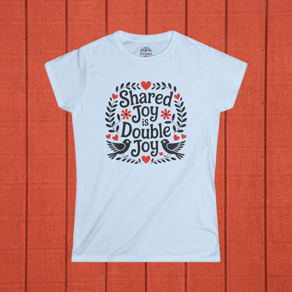Shared Joy is Double Joy Folk Art Shirt