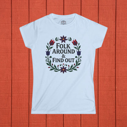 Folk Around & Find Out Folk Art Women's Softstyle Tee